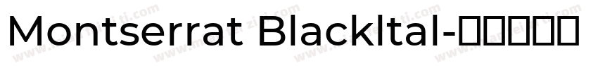 Montserrat Blackltal字体转换